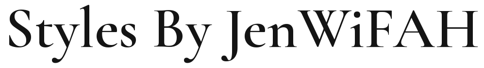 Styles By JenWiFAH